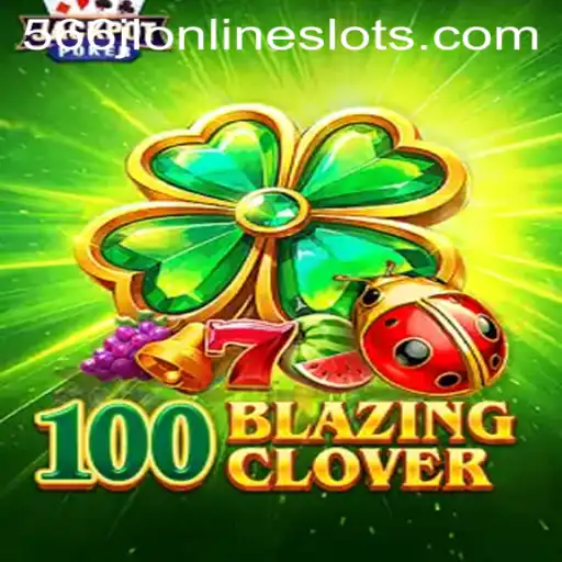 The Thrilling World of 100BlazingClover: An In-depth Look